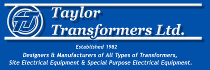 Taylor Transformers - Designers & Manufacturers of All Types of Transformers, Site Electrical Equipment & Special Purpose Electrical Equipment.